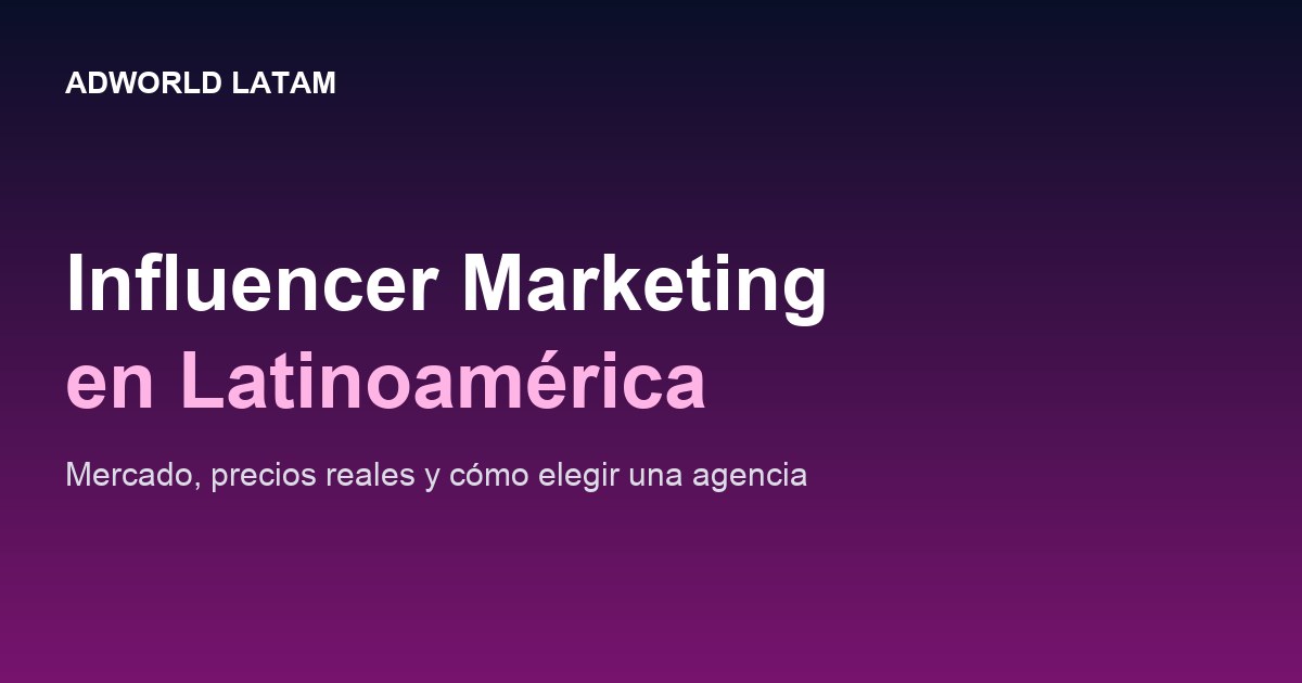 Influencer marketing en Latinoamérica